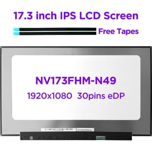 17.3" IPS Laptop LCD Screen NV173FHM-N49 fit B173HAN04.3 B173HAN04.2 N173HCE-E3A E3B Slim Display Panel FHD 1920x1080 30pins eDP