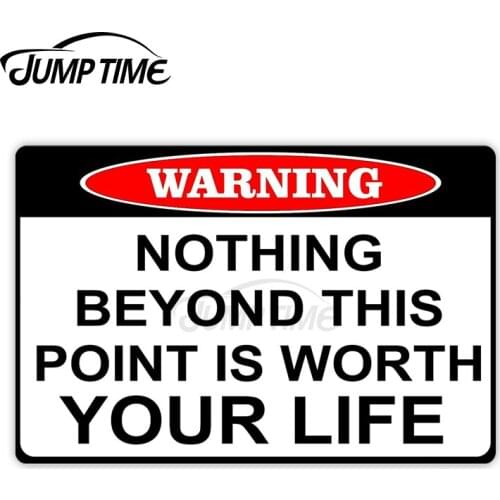 Jump Time 13cm x7.5cm Car Sticker Nothing Beyond This Point Is Worth Your Life Decals Warning Bulding Vinyl Car Accessories