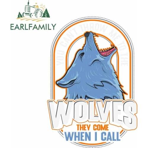 EARLFAMILY 13cm x 9cm for Wolves They Come When I Call Car Stickers Windshield Trunk Decal Cartoon Motorcycle Bumper Decoration