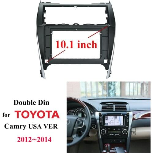 10.1 Inch 2 Din Auto Radio Car Player DVD Dashboard Audio Panel Fascia Frame for TOYOTA CAMRY (USA VERSION) 2012 2013 2014