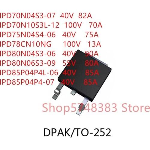 10PCS/LOT IPD70N04S3-07 IPD70N10S3L-12 IPD75N04S4-06 IPD78CN10NG IPD80N04S3-06 IPD80N06S3-09 IPD85P04P4L-06 IPD85P04P4-07 TO-252