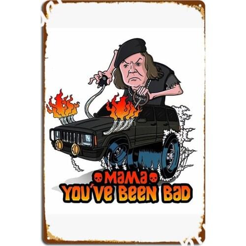Mama You Been Bad Metal Sign Cinema Garage Plates Party Customize Tin Sign Posters