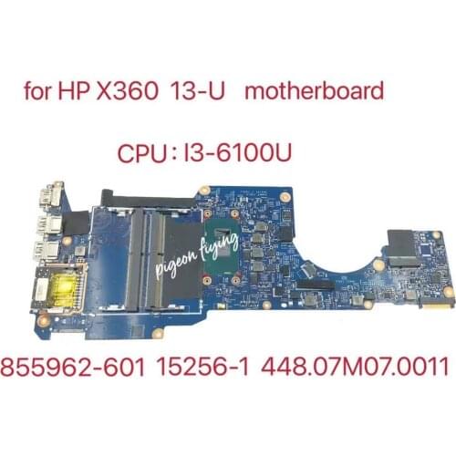 For HP Pavilion X360 13-U Laptop Motherboard CPU: I3-6100U 855962-601 855962-501 855962-001 15256-1 448.07M07 .0011 Test Ok