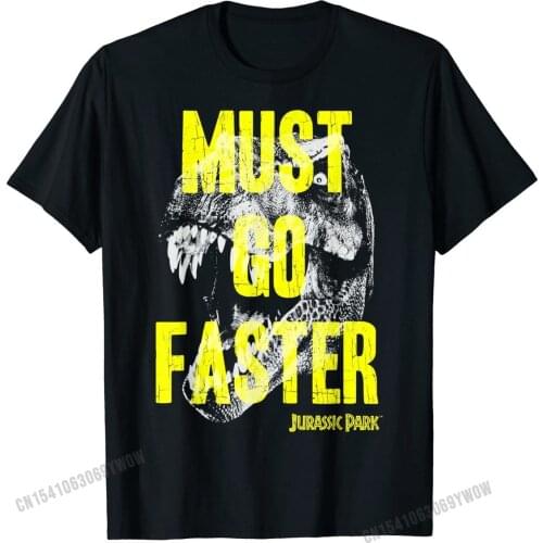 Jurassic Park T-Rex Must Go Faster Graphic T-Shirt Man Funny Fitness Tight T Shirt Cotton T Shirt Gift