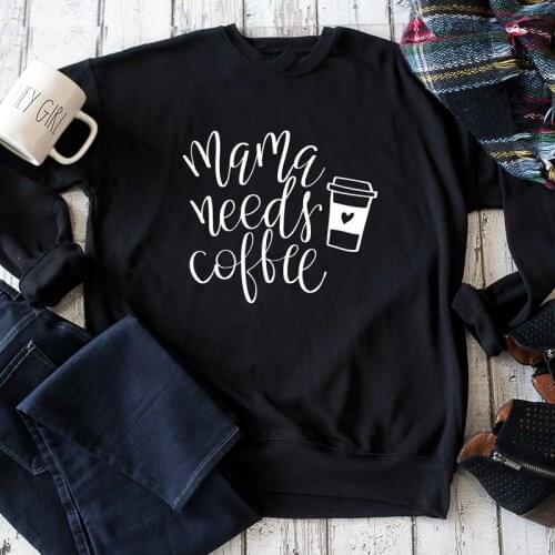 ZBBRDD Mama Needs Coffee Lady Crewneck 100%Cotton Mom Sweatshirt Letter Long Sleeve Top Shirt Fashion Mother Pullover Drop Ship