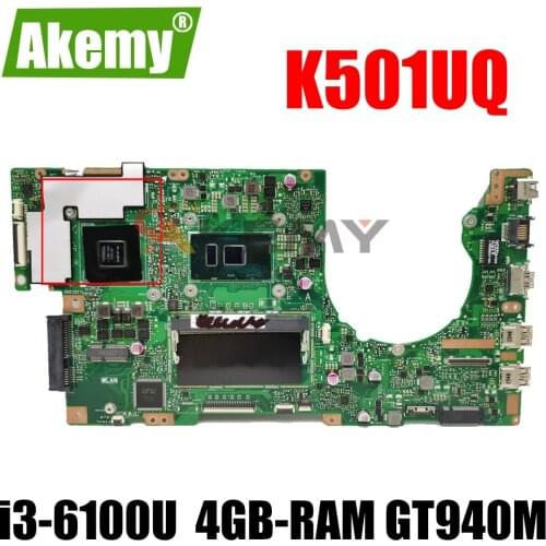 Akemy For ASUS K501UXM K501UW K501UQ K501UX K501U Laotop Mainboard K501UQ Motherboard with i3-6100U DDR4 4GB-RAM GT940M/2GB