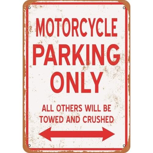 Tin Signs Metal Sign Motorcycle Parking ONLY Holiday Vintage Poster Metal Plaques for Funny Wall Decoration Art Sign Gifts for