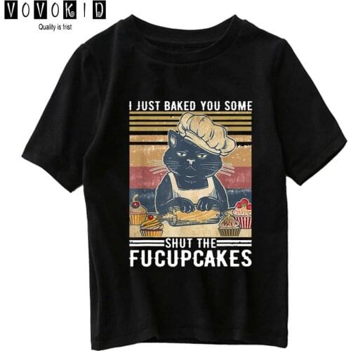 I Just Baked You Some Shut Cat Cakes Top Little Girl Boy Cute Cartoon Sweet T-shirt Chlidren Summer Baby T Shirt Cartoon Shirt