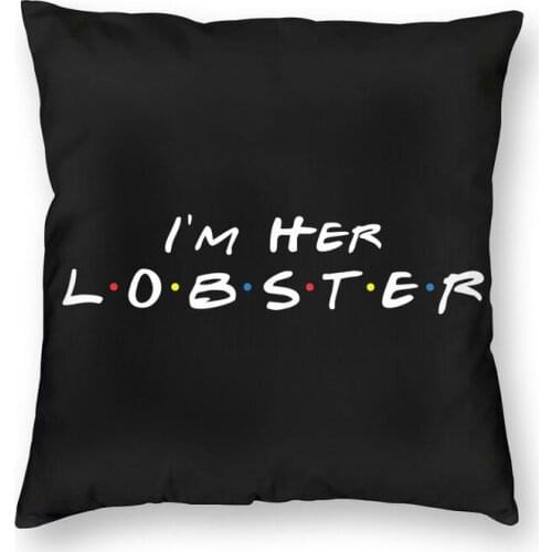 I'm Her Lobster Cushion Cover Double-sided 3D Printing Friends Throw Pillow Case for Car Fashion Pillowcase Home Decoration