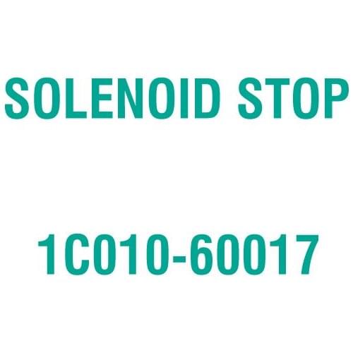 For Kubota 1C010-60017 SOLENOID STOP