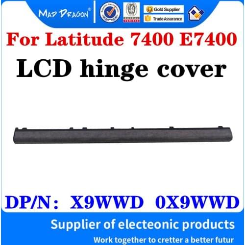 NEW original Plastic hinge cover Bead For Dell Latitude 7400 E7400 Laptop LCD hinge cover X9WWD 0X9WWD