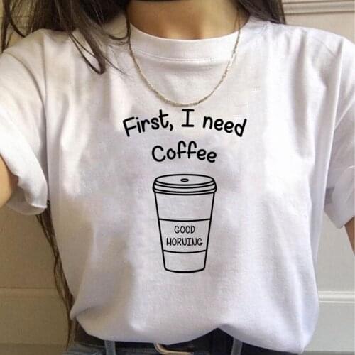 First I Need Coffee Printed Women t shirt Plus Size Casual Female Tops Summer Short Sleeve O-Neck t-shirt