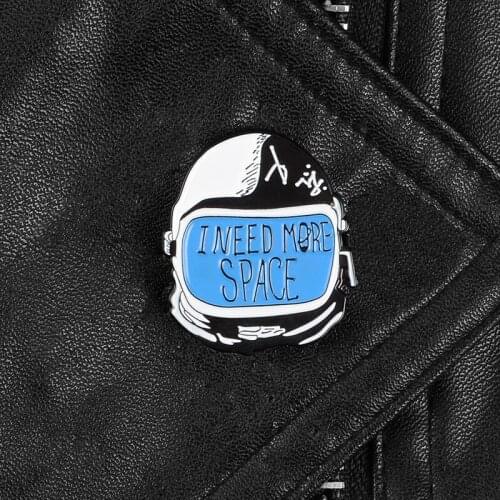 Astronaut Helmet I Need My Space Hard enamel lapel pins Backpack Jackets Bags Accessories Gifts for space lover