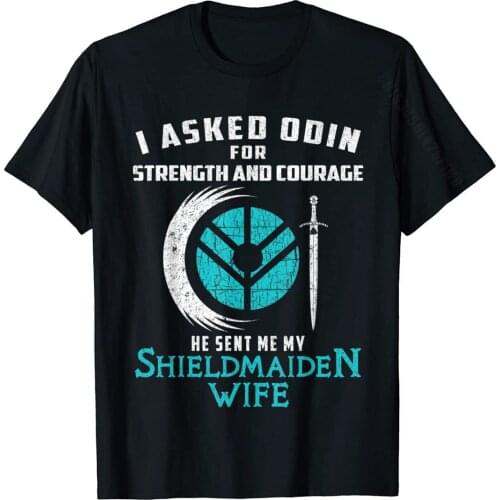 Viking Gifts For Men: I Asked Odin For Strength And Courage Printing T Shirts On Sale Cotton Male Tops & Tees Birthday