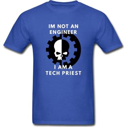 Im not an engineer i am a tech priest Mechanicus T-Shirts Funny T Shirt 100% Cotton Tee USA SIZE