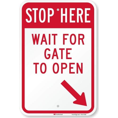 Stop Here Wait for Gate to Open Sign | 12" x 8" 3M Grade Reflective Aluminum
