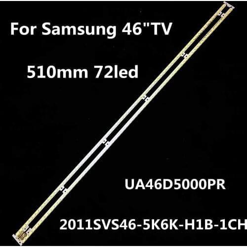 LED Backlight Lamp strip For Samsung 46"TV UA46D5000 2011SVS46 5K6K H1B-1CH BN64-01644A LTJ460HN01-H JVG4-460SMA-R1 UE46D5000