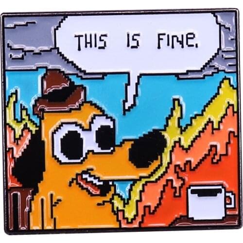 This is fine dog meme on fire soft enamel pin