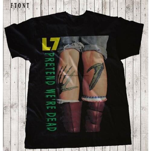 L7-Pretend We are Dead-Rock Band-Babes in Toyland-Hole T _ SHIRT-SIZES S to 7x
