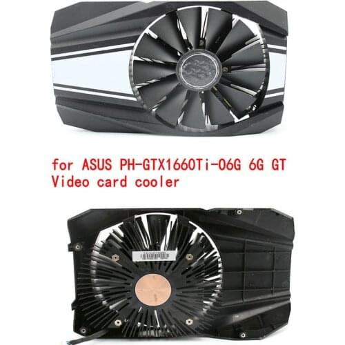 Original for ASUS STRIX PH-GTX1660Ti-O6G 6G GT GTX1660TI RTX2060 Graphics Video Card Cooler