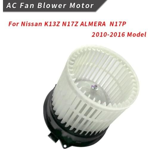 Auto AC Fan Blower Motor For Nissan K13Z N17Z ALMERA N17P 2010-2016 Part Number 27226-1HM0A