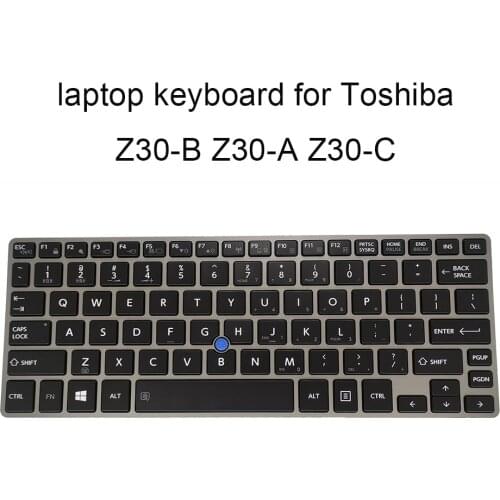 Backlit keyboard Replacement keyboards Z30T for Toshiba Z30T-A Z30T-B Z30T-C US English black silver frame Pointer G83C000G35US