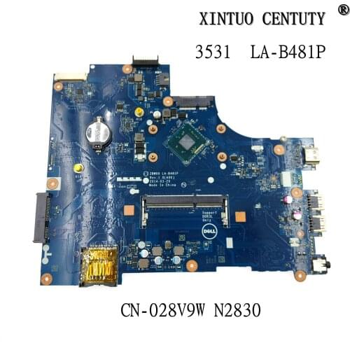 CN-028V9W 028V9W 28V9W For Dell Inspiron 15R 3531 Laptop Motherboard ZBW00 LA-B481P SR1W4 N2830 DDR3L 100% Work Perfect