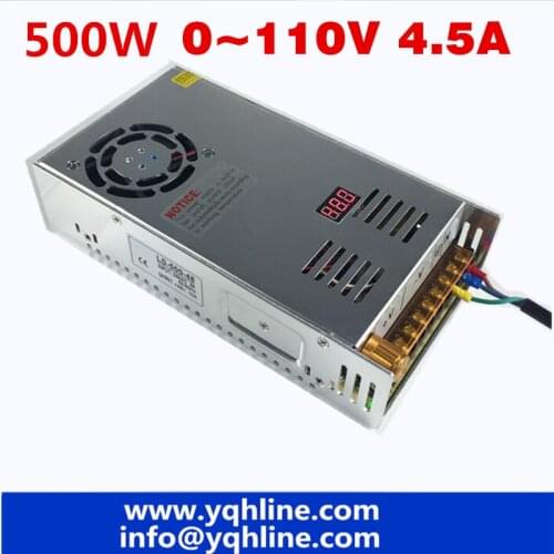 500W 0~110vdc 4.5A switching power supply AC To DC SMPS For Electronics Led Strip Display Digital voltage adjustable 0-110Vdc