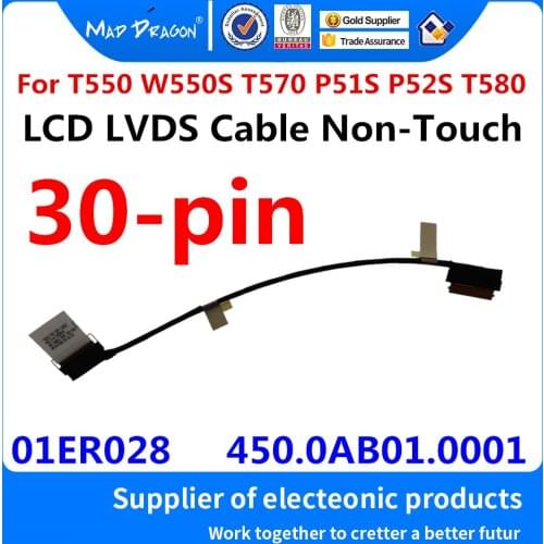 New original laptop LCD LVDS EDP Video cable For Lenovo ThinkPad T550 W550S T570 P51S P52S T580 450.0AB01.0001 01ER028 01ER029