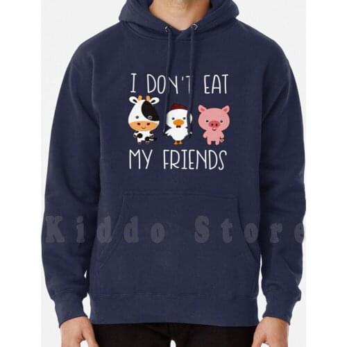 I Dont Eat My Friends hoodie long sleeve Vegan Vegans Farm Animals Pig Chicken Cow Lifestyle Green Eat Friends