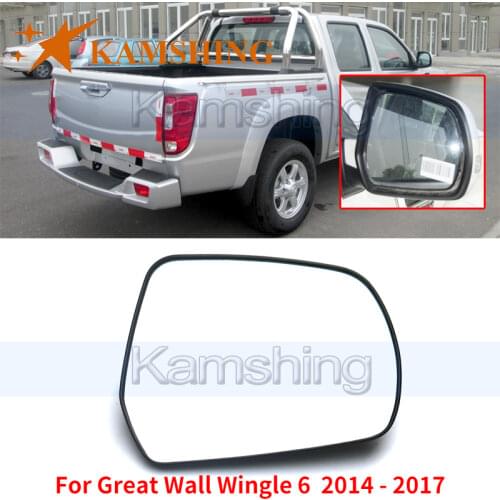 Kamshing For Great Wall Wingle 6 wingle6 2014 2015 2017 Outside Rear View Mirror Glass Side Mirror Lens Rearview Mirror Glass