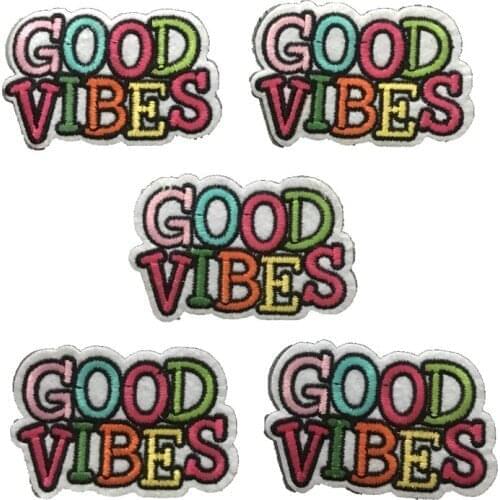 10 Pieces New GOOD VIBES Embroidered Patches Iron on Patch for Clothes Letters Embroidery Appliques Sewing DIY Patchwork