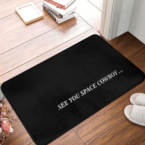 See You Space Cowboy Variant Doormat Carpet Mat Rug Polyester Non-Slip Floor Decor Bath Bathroom Kitchen Bedroom 40*60