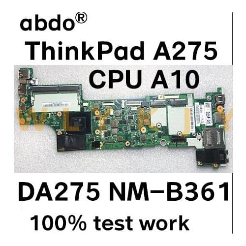 For Lenovo ThinkPad A275 notebook motherboard DA275 NM-B361 CPU A10-9700B DDR4 100% test work FRU 01HY471