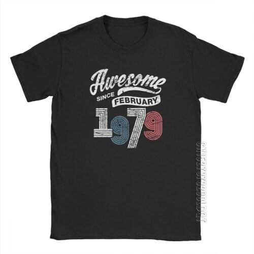 Man Awesome Since February 1979 Shirt Vintage 39th Birthday T-Shirt Awesome Short Sleeved Clothes Tee Shirt Large Size T Shirts