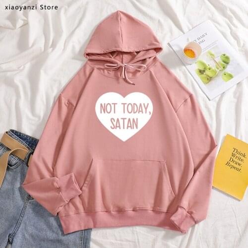 Not Today , Satan Letters Print Women hoodies Cotton Casual Funny sweatshirts For Lady Girl Hipster joggers pullovers