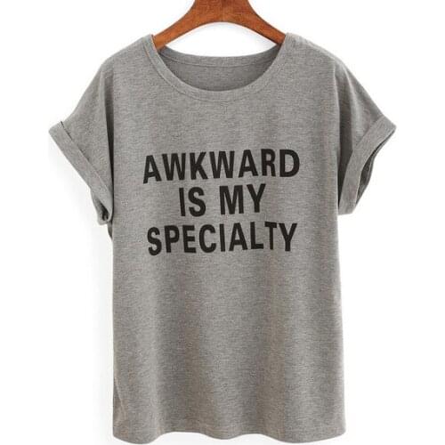 New arrival "AWKWARD IS MY SPECIALTY" Unisex funny T shirt fashion t shirt casual tops women t shirt tees short sleeve tshirt