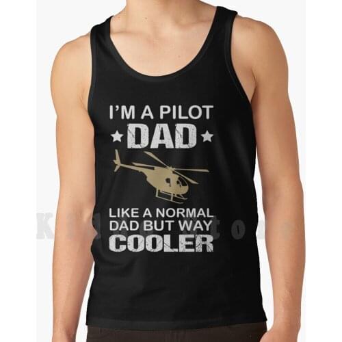 Helicopter Pilot Dad Funny Gift Idea tank tops vest sleeveless Helicopter Pilot Aviation Airplane Aviator Fly
