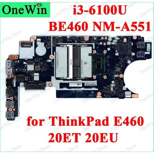 I3-6100U for ThinkPad E460 20ET 20EU Laptop Motherboard 100% Tested MB BE460 NM-A551 FRU PN 00UP246 00UP245