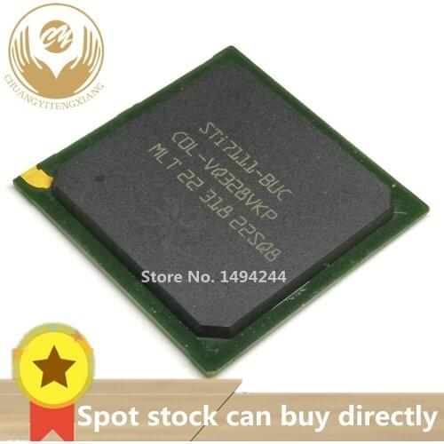 Spot STi7111-BUC STI7111BUC BGA STI7111 10PCS/LOT