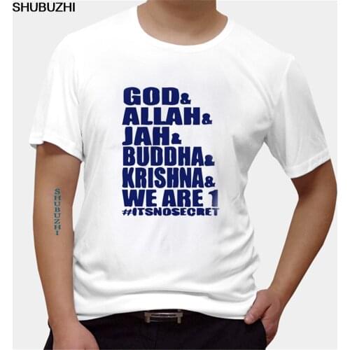 God and Jah and Allah and Buddha and Krishna We Are All One Not Secret T-Shirt Summer Tops Tees T Shirt Hot Fashion euro size