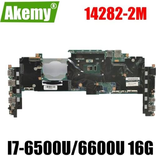 For Lenovo ThinkPad X1 Carbon 4th Gen / X1 Yoga 1st Gen laptop motherboard 14282-2m with CPU I7-6500U/6600U RAM 16G 100% test OK