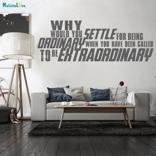 Why Would You Settle For Being Prdinary When You Have Been Called To Be Ehtraordinary Life Decals Home Decor Quote Murals YT3691