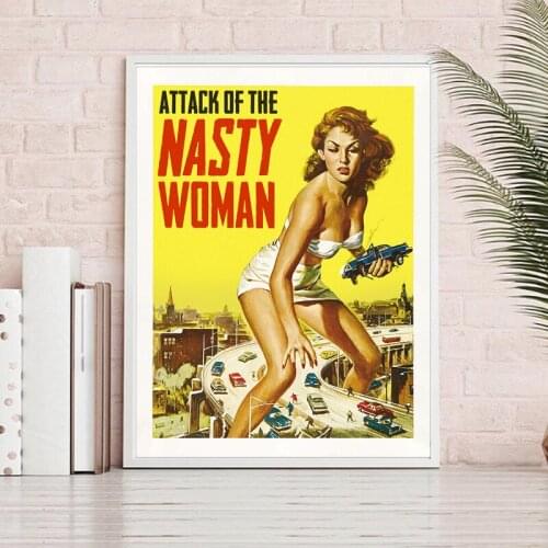 Attack of the Nasty Woman Canvas Prints Nasty Woman Girl Power Wall Art Painting Vintage Decoration Picture Girls Room Decor