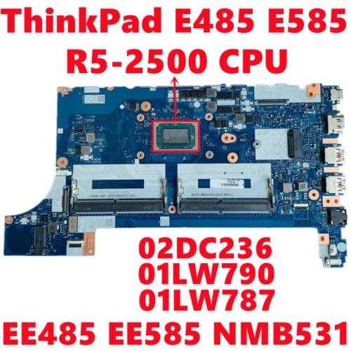 02DC236 01LW787 01LW790 For Lenovo ThinkPad E485 E585 Laptop Motherboard EE485 EE585 NMB531 With R5-2500 CPU 100% Tested Working