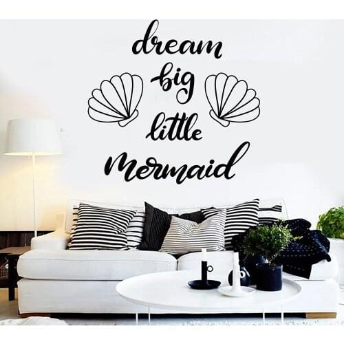 Dream Big Little Mermaid Vinyl Wall Decal Kids Room Seashell Bathroom Stickers Mural Adhesive Wallpapers Simple Cute Funny C620