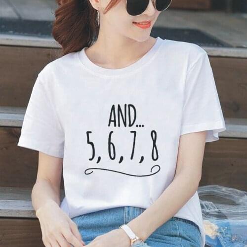 And 5 6 7 8 Dance Teacher Letters Print Womens T Shirt Cotton Casual Funny Tee Summer New Outdoor Harajuku Plus Size T-shirts