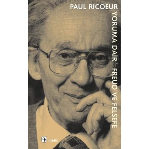 Interpretation That Freud and Philosophy Paul Ricoeur Metis Yayıncılık Philosophy Sequence (TURKISH)
