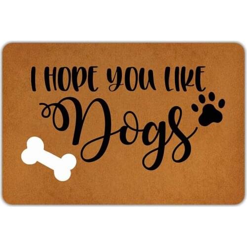 Front Door Mat Welcome Mat I Hope You Like Dogs Machine Washable Rubber Non Slip Backing Bathroom Kitchen Decor Area Funny Doorm