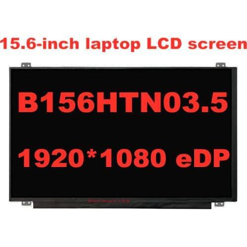 15.6" screen NT156FHM-N41 NT156FHM N41 B156HTN03.7 N156HGE-EA1 B156HTN03.4 B156HTN03.5 B156HTN03.8 1920*1080 EDP 30Pin